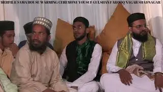 HOUSE WARMING CEREMONY YOUSUF GULSHAN FAROOQ NAGAR SHADNAGAR MEHFIL E SAMA 8