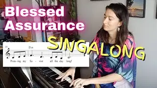 Blessed Assurance &ndash; SING ALONG congregational style hymn video (lyrics, chords, lead sheet, piano)