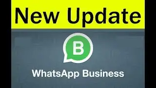 2018-New Whatsapp Update & Features||Whatsapp Business App-How To Use(Create Account/Sign Up)