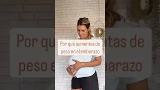 Por qu&eacute; aumento de peso en el embarazo #embarazada #embarazadas #gestante #short