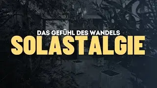 Solastalgie &ndash; Das Gef&uuml;hl des Wandels