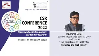 CSR Compliance as Enabler for Sustained and High Impact by Mr. Parag Desai on December 23, 2023