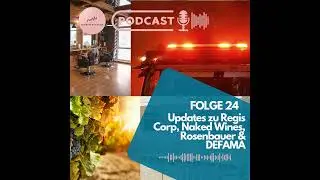 #24 - Updates zu Regis Corp ($RGS), Naked Wines ($WINE.L), Rosenbauer ($ROS.VI) und Defama ($DEF.DE)