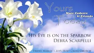 His Eye Is On The Sparrow (Martin & Gabriel) - Debra Scarpelli live 2019