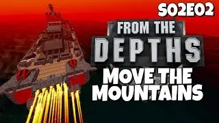 From the Depths - S02E02 - Move the Mountains