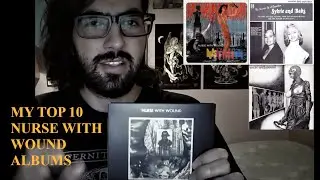 My TOP 10 Nurse With Wound albums!
