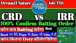 CRD vs IRR Dream11 Prediction | CRD vs IRR Dream11 | CRD vs IRR Player Stats | crd vs irr | isle T10