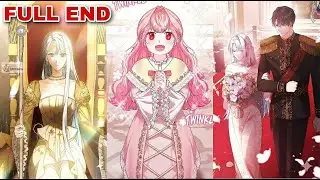FULL END | RECAP MANHWA | I TRANSMIGRATED INTO A NOVEL JUST TO LOVE THE LITTLE PRINCESS