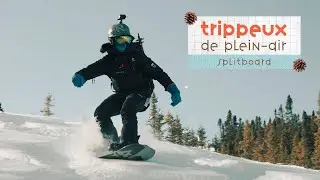 Trippeux de plein air: Splitboard
