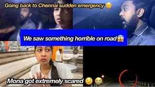 We went back to chennai  sudden emergency 😱#agvlogs #love #family #horror 