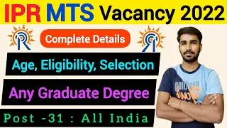 IPR MTS Recruitment 2022 | Age, Eligibility, Selection | IPR MTS Recruitment 2022 notification
