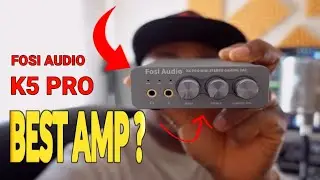 FOSI AUDIO - K5 PRO Headphone Amplifier Unboxing And Review