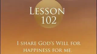 A Course in Miracles Lesson 102 & Light Language Activation