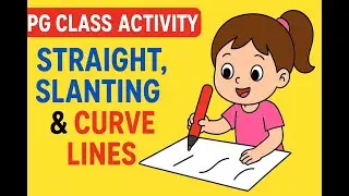 P.G KIDS EARLY LEARNING ACTIVITY | STRAIGHT, SLANTING & CURVE LINES PRACTICE