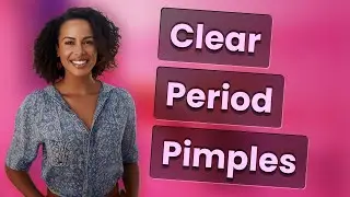 What Quickly Clears Menstrual Pimples?