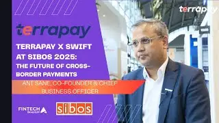 Interview with Ani Sane, Co-founder & Chief Business Officer, TerraPay at SIBOS 2025