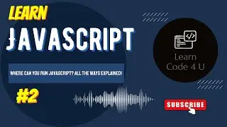 JavaScript Tutorial for Beginners: Where Can You Run JavaScript? All the Ways Explained!