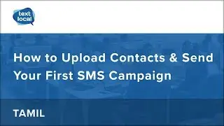 [Tamil] How To Send Bulk SMS  Online | Textlocal | Send SMS Guide