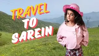 Travel to Sarein