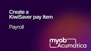MYOB Acumatica Payroll - Create a KiwiSaver pay item