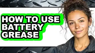 How to Use Battery Grease (easy Method)
