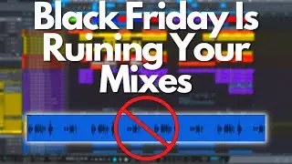 2022 Black Friday Plugin Deals Are Ruining Your Mixes - Here's Why