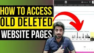 How to Access Old, Deleted Websites | View Cached Websites | Wayback Website | Internet Archive
