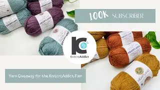 Yarn giveaway 2020 : Lion Brand Yarn  (100k Subscribers Celebration) *Ended*