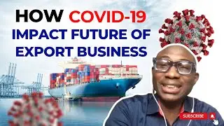 How Covid 19 Impact Future of Export Business