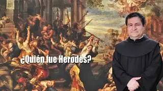 &iquest;Qui&eacute;n fue Herodes? &iquest;Por qu&eacute; el poder es peligroso?