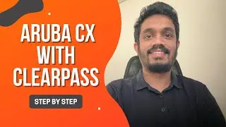 How to Integrate Aruba CX Switch with Aruba ClearPass (RADIUS)