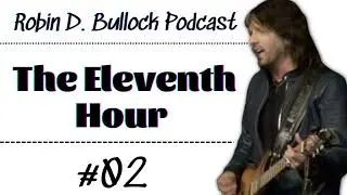 Robin D. Bullock Radio 2022💚The Eleventh Hour #02🔰#RobinDBullock