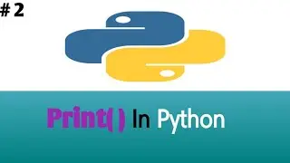 #2 Python Print() Function| how to print in python