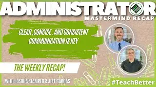 Communication From School Leadership is Key - School Administrators Mastermind Recap