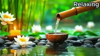 Bamboo Fountain Relaxing Music | Sleep, Meditation, Yoga, Deep Healing & Stress Relief 🧘