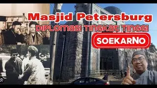 Soekarno and the Blue Mosque of St. Petersburg: A Diplomatic Story That Shook the World