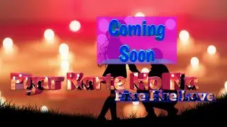 Pyar karte ho na trailer out by rrking #rrking