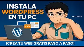 Cómo instalar WordPress en tu PC paso a paso - ¡Crea tu web gratis!
