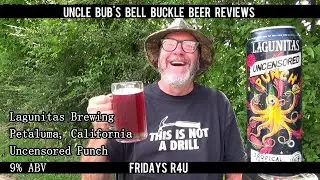Fridays R4U - Lagunitas - Uncensored Punch 9%