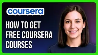 Как получить бесплатные курсы Coursera