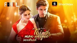 [Doubl&eacute;]Toi, mon unique souhait | ShortMax - Regardez des s&eacute;ries et des &eacute;missions