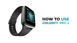 How To's  Noise ColorFit PRO 2