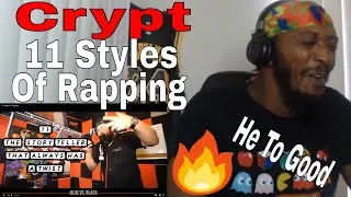 Crypt - 11 Styles of Rapping (Reaction)