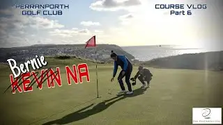 GOLF COURSE VLOG - PERRANPORTH GOLF CLUB | Part 6