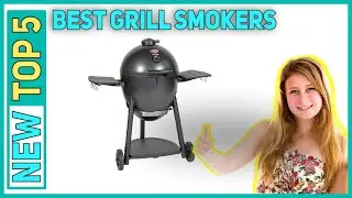✅ Best Grill Smokers 2023 - Top 5 Grill Smokers