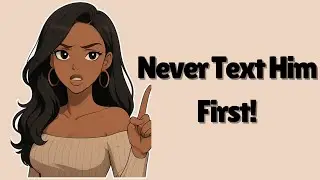 Stop Texting Him First! | Feminine Energy Tips to Make Him Chase