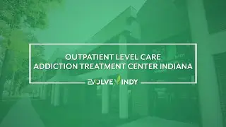 Outpatient Level Care | Addiction Treatment Center Indiana