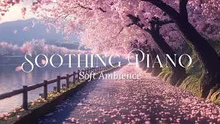 Piano Music for Sleep 🌙 Gentle Ambient Piano for Deep Rest