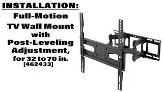 Installation: Full-Motion TV Wall Mount with Post-Leveling Adjustment, for 32 to 70 in. [462433]