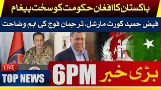 Pakistan Issues Strong Message to Afghanistan | Faiz Hameed Court Martial Update | Headlines 6 PM